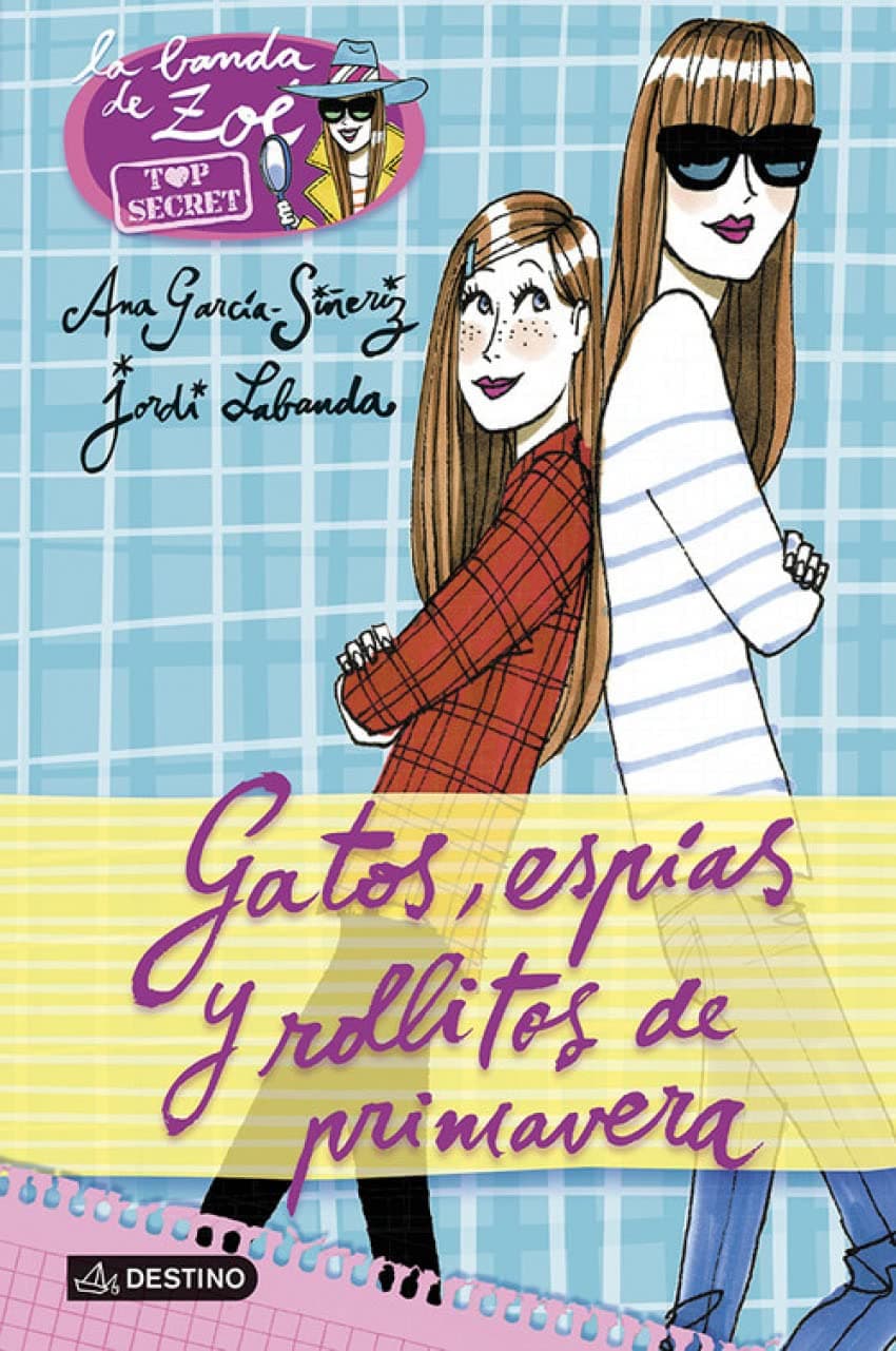 Portada de Gatos, espías y rollitos de primavera: La banda de Zoé Top Secret 1