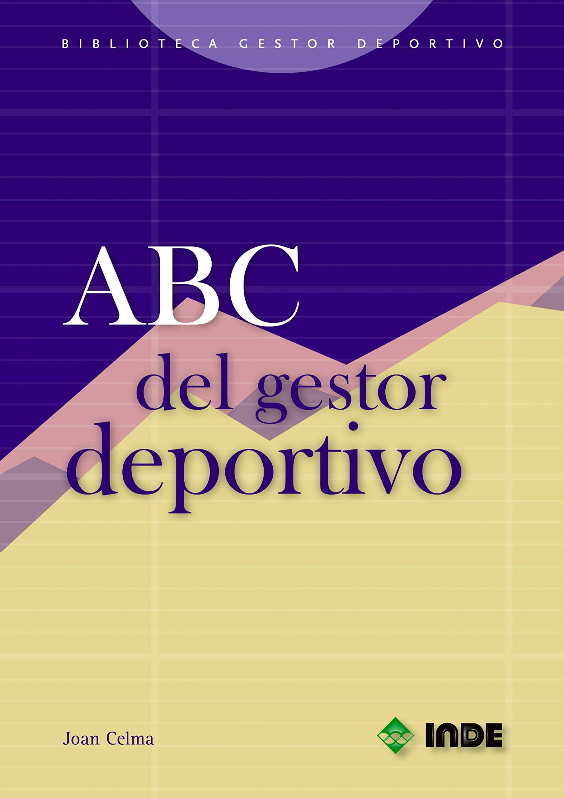 Portada de ABC del gestor deportivo: 650 (Biblioteca del gestor deportivo)