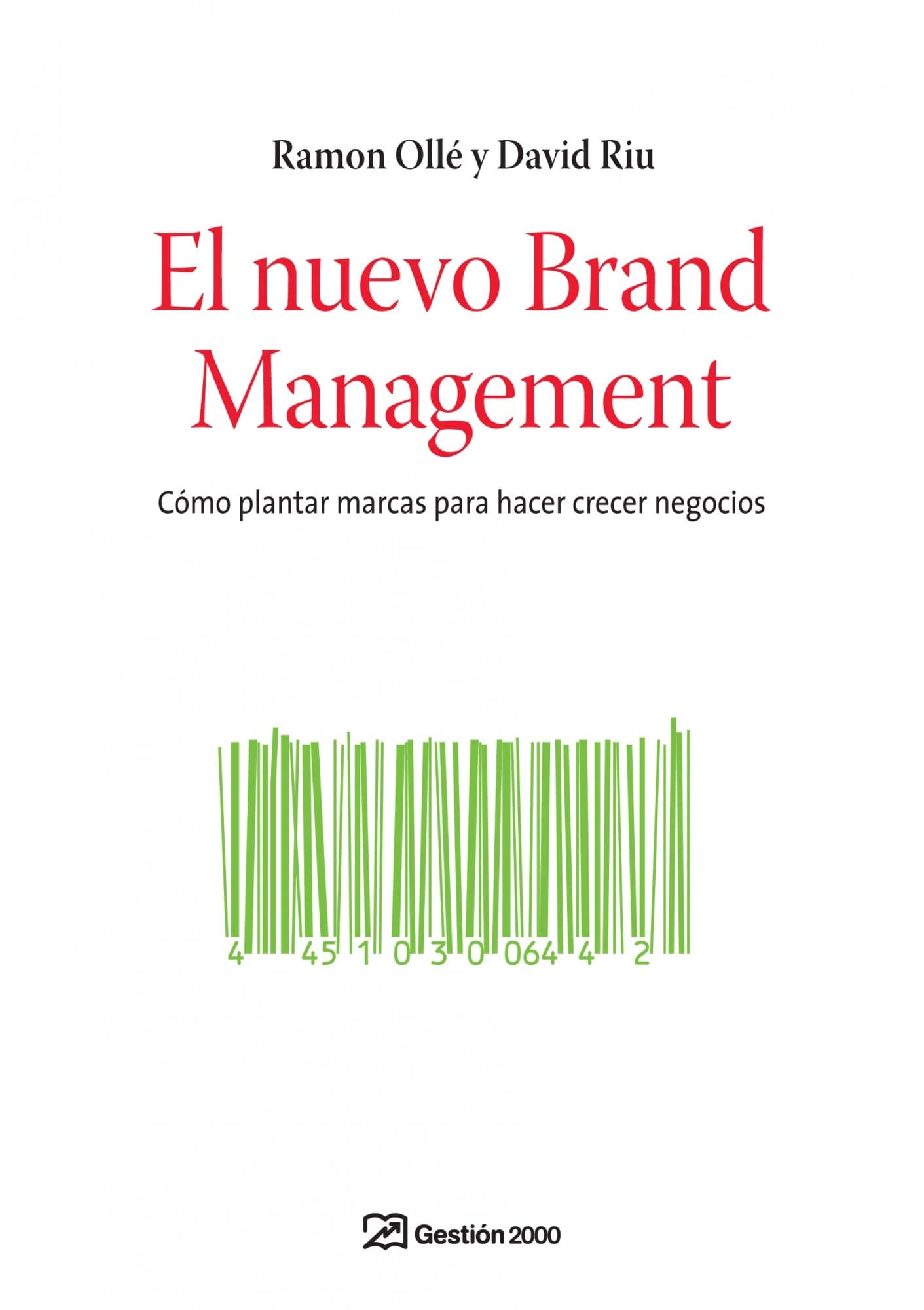 Portada de El nuevo Brand Management: Cómo plantar marcas para hacer crecer negocios (MARKETING Y VENTAS)