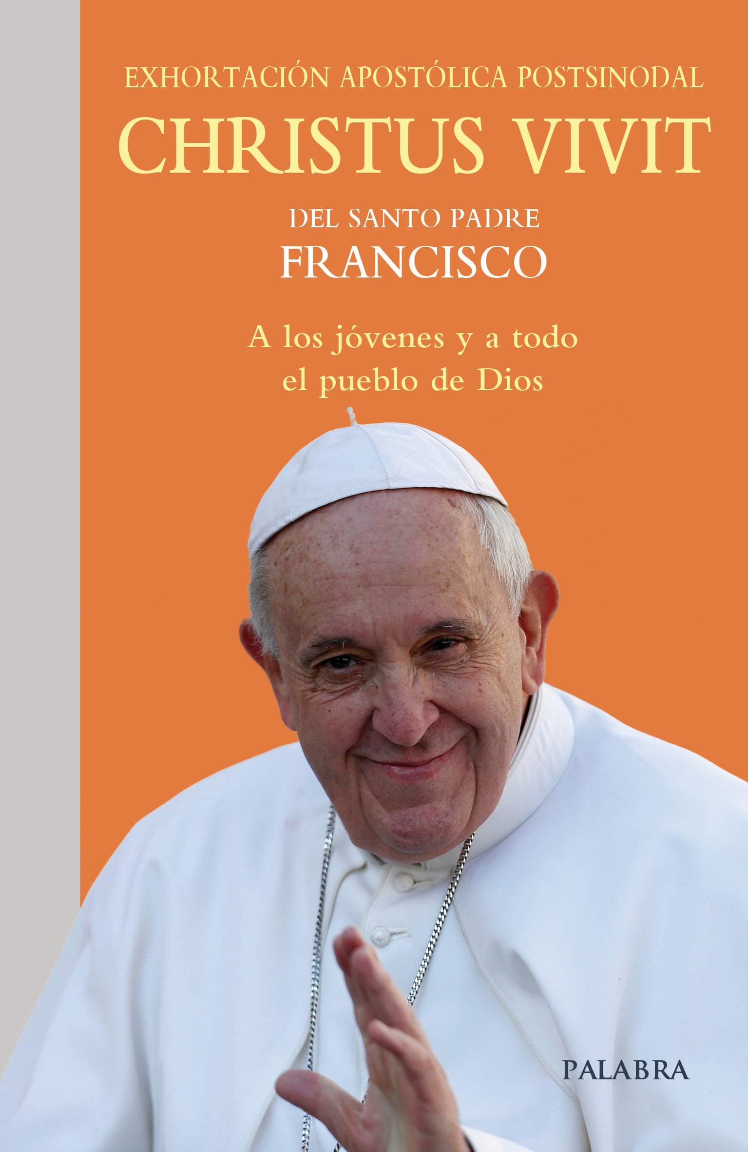 Portada de CHRISTUS Vivit (Palabra): Exhortación apostólica postsinodal a los jóvenes y a todo el pueblo de Dios (Documentos MC)