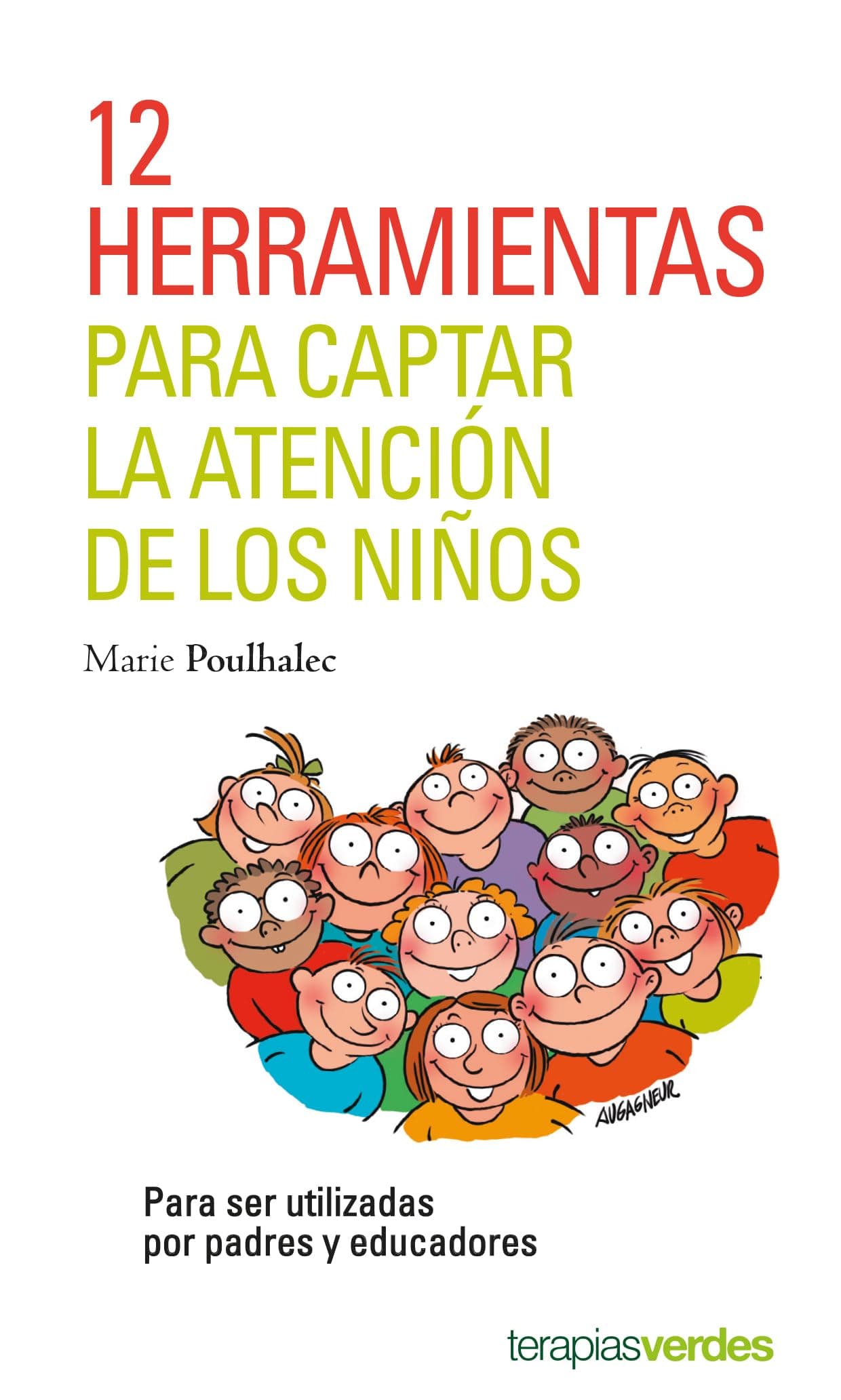 Portada de 12 herramientas para captar la atención de los niños: Para ser utilizadas por padres y educadores (Terapias Únicos)