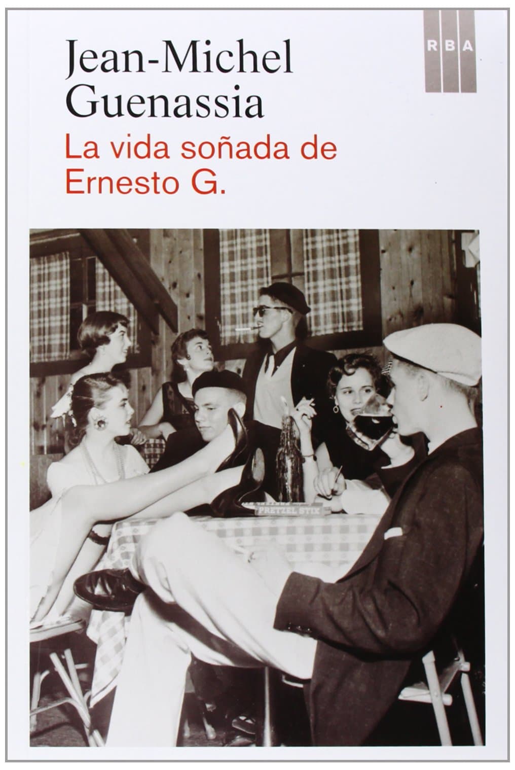 Portada de La vida soñada de Ernesto G. (Novelas ficción)