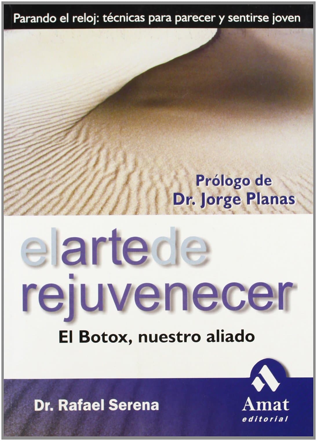 Portada de El arte de rejuvenecer: El Botox, nuestro aliado (AMAT)