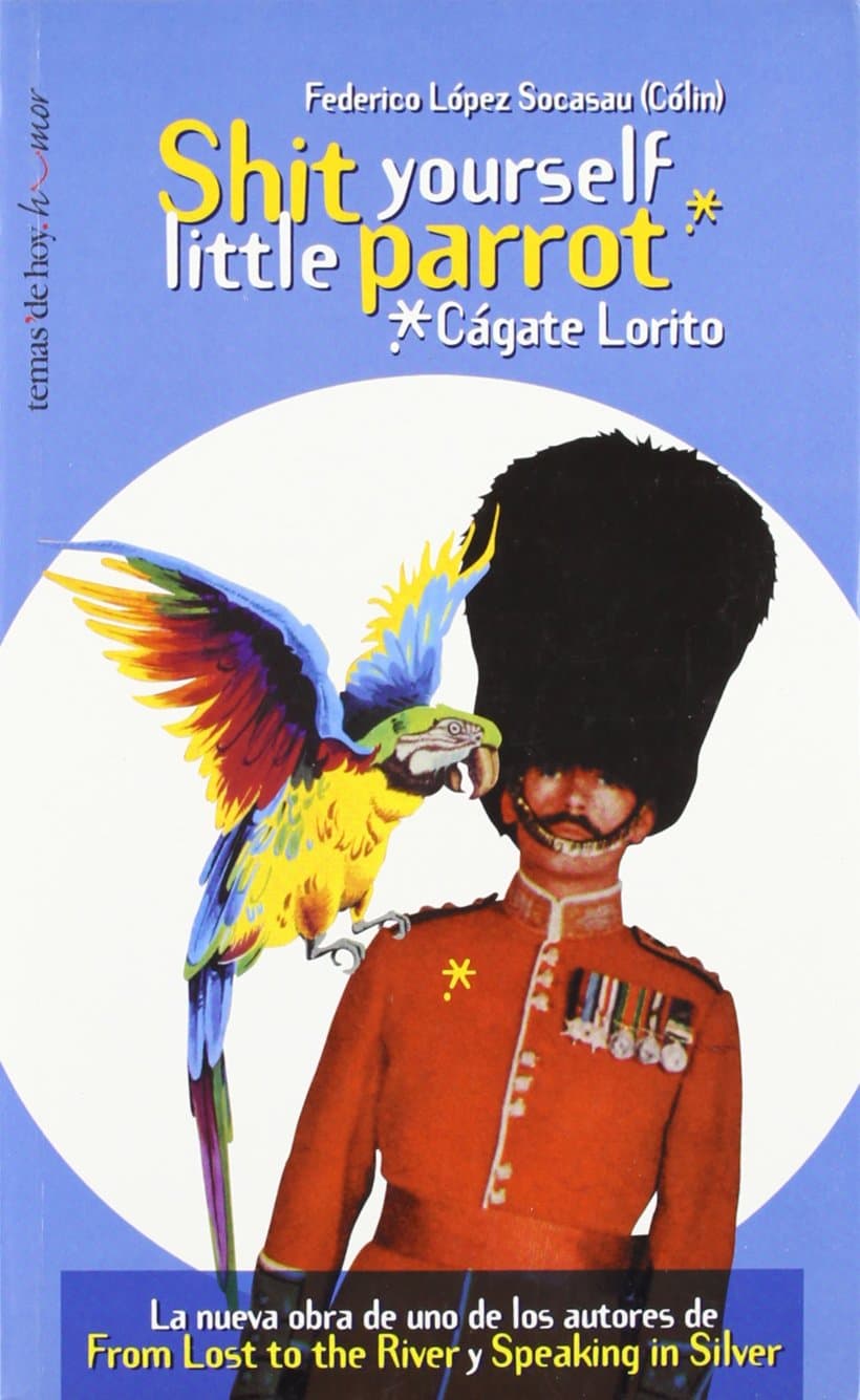Portada de Shit yourself little parrot (Cágate Lorito): 1 (Temas de Hoy/Humor)
