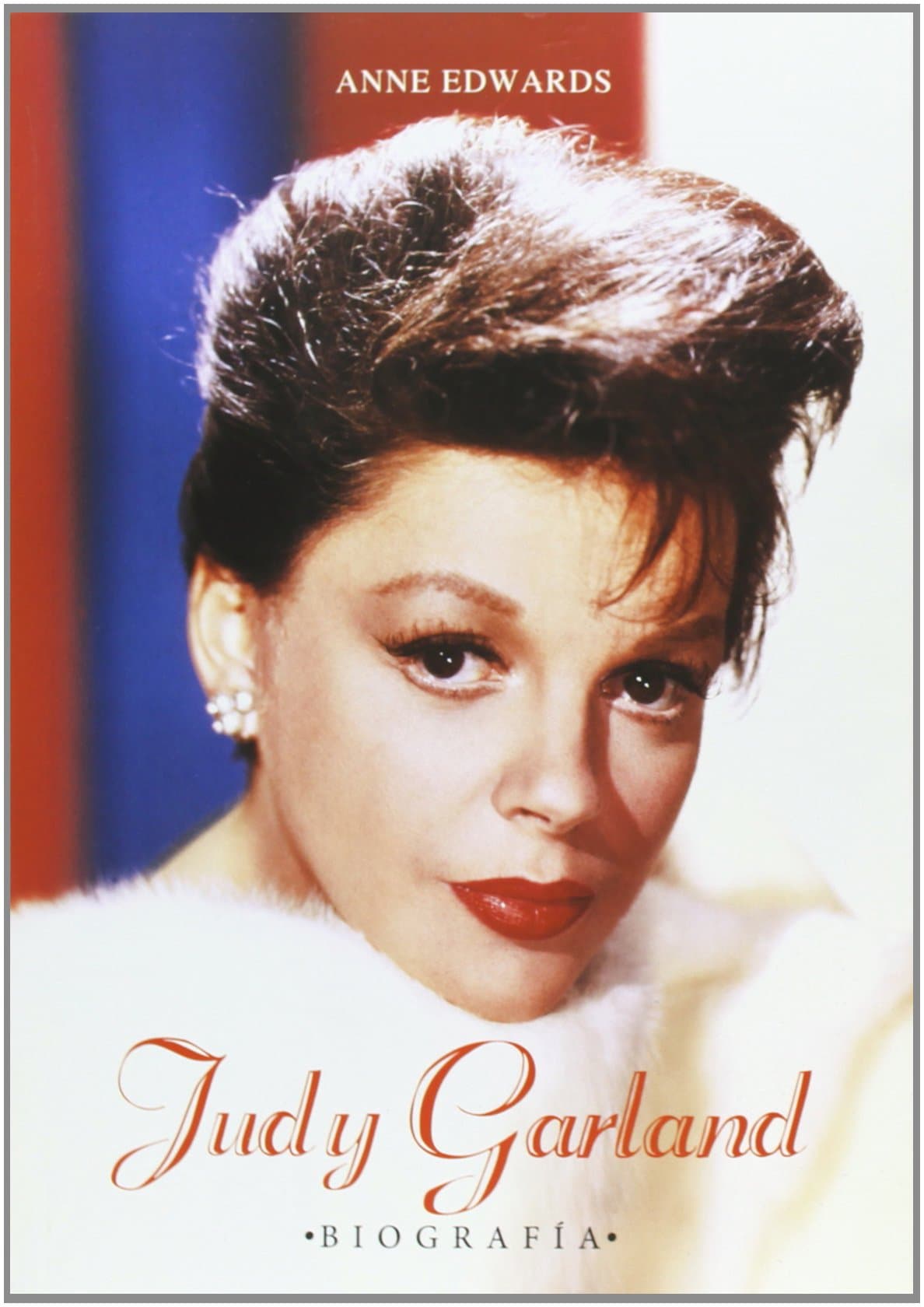 Portada de Judy Garland: Biografía (TORRES DE PAPEL)