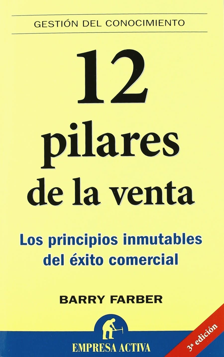 Portada de 12 pilares de la venta: Los Principios Inmutables del Exito Comercial (Gestión del conocimiento)
