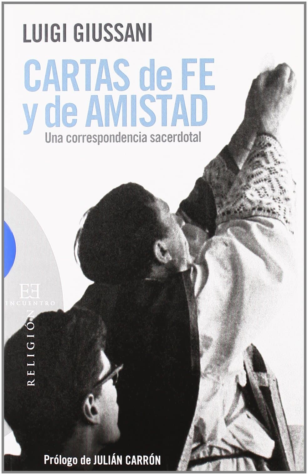Portada de Cartas de fe y de amistad: Una correspondencia sacerdotal (Ensayo)