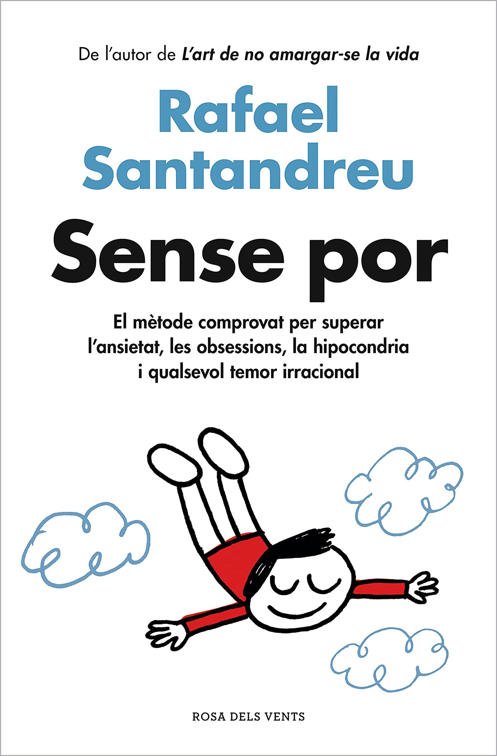 Portada de Sense por: El mètode comprovat per superar l'ansietat, les obsessions, la hipocondria i qualsevol temor irracional (Divulgació)