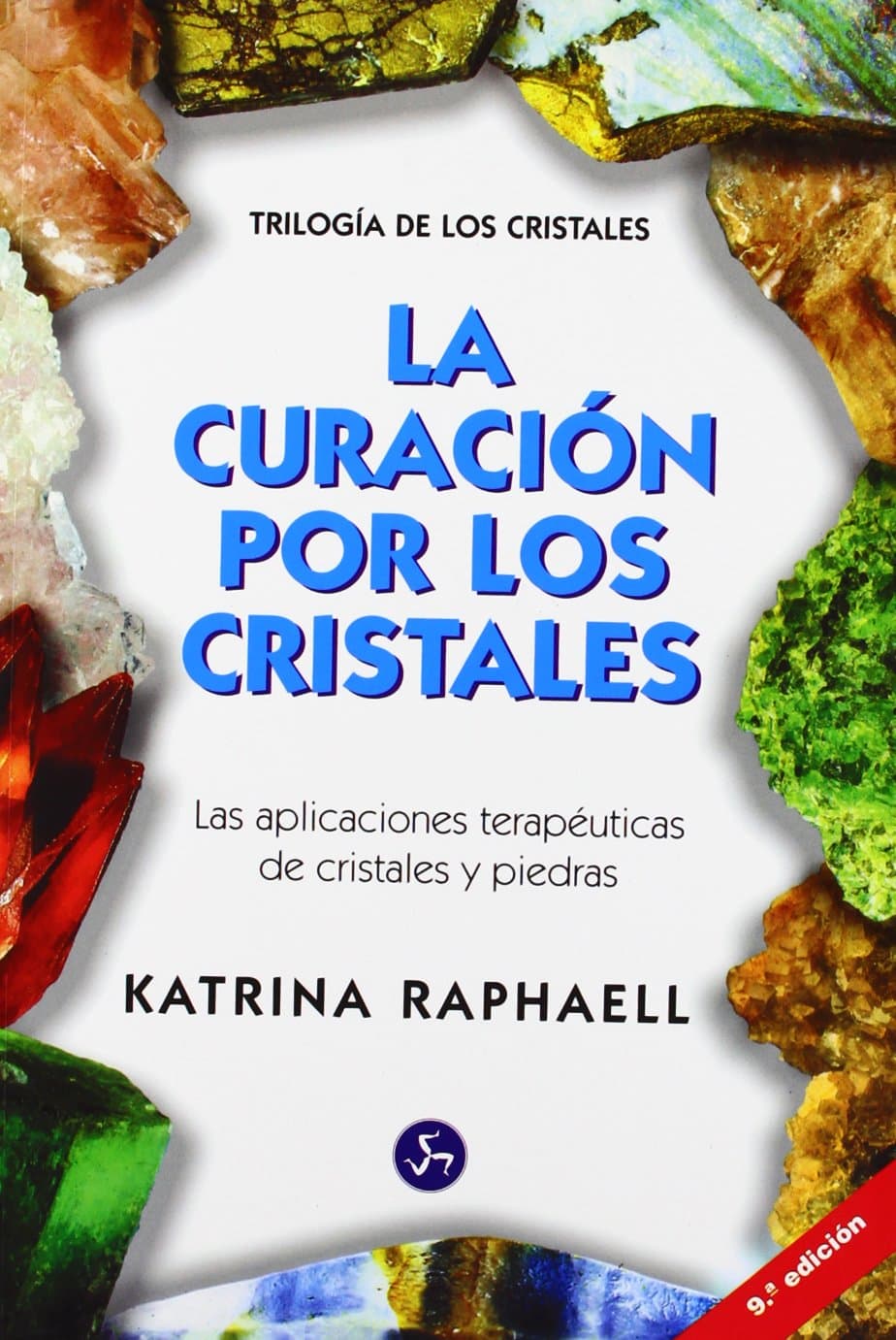 Portada de La curación por los cristales : las aplicaciones terapéuticas de cristales y piedras