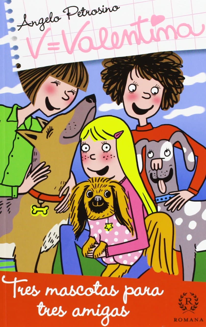 Portada de VALENTINA TRES MASCOTAS PARA TRES AMIGAS: 7 (Serie V=Valentina)