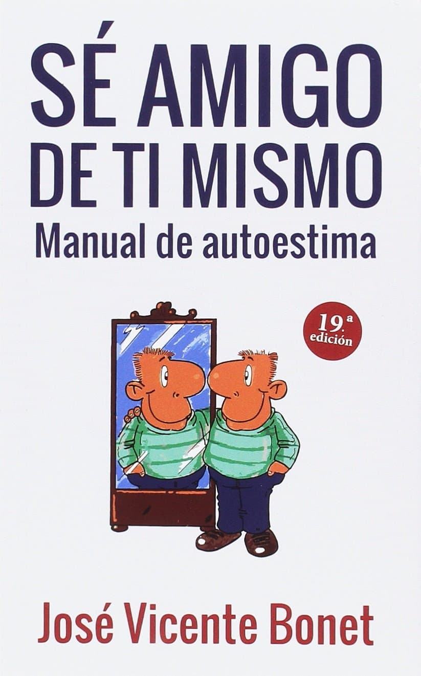 Portada de Se Amigo De ti mismo. Manual de autoestima. 4? Ed: 36 (Proyecto)