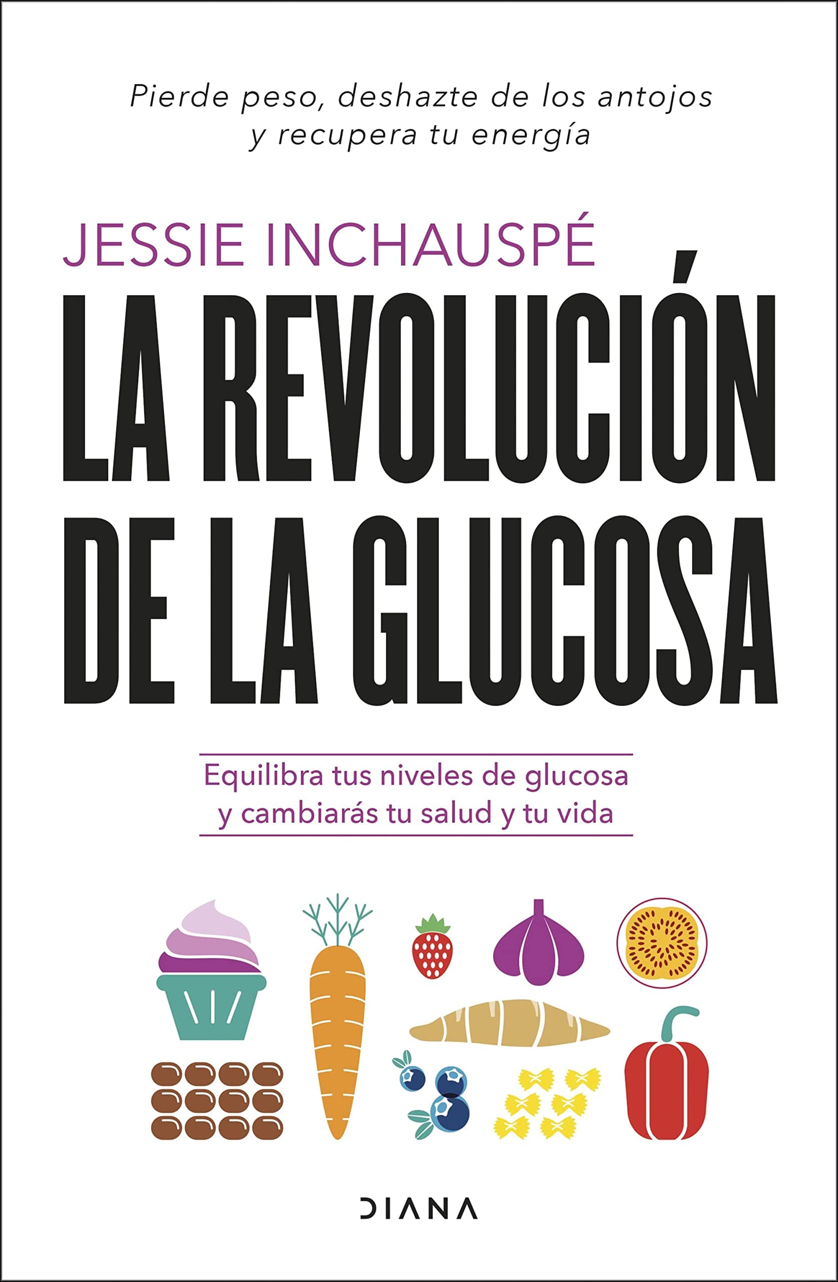 Portada de La revolución de la glucosa: Equilibra tus niveles de glucosa y cambiarás tu salud y tu vida (Salud natural)