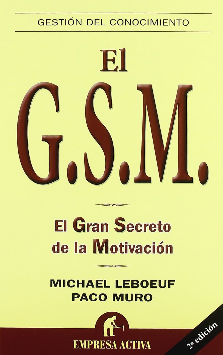 Portada de GSM: el gran secreto de la motivación (Gestión del conocimiento)
