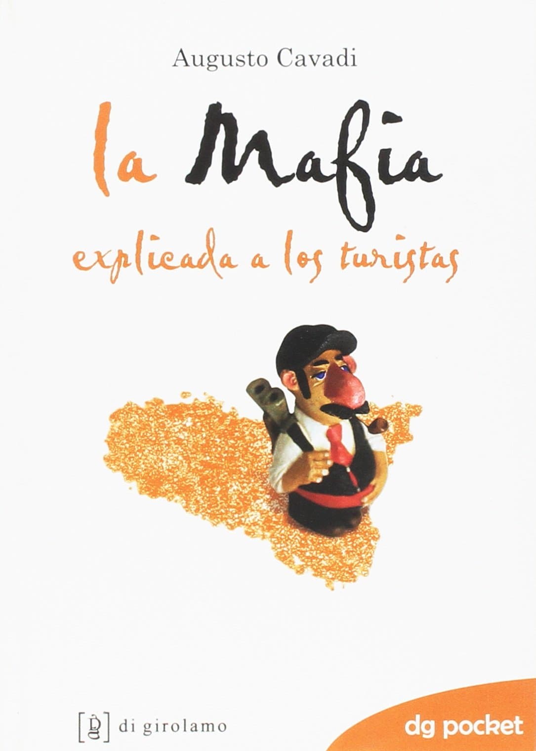 Portada de La mafia spiegata ai turisti. Ediz. spagnola (DG Pocket)