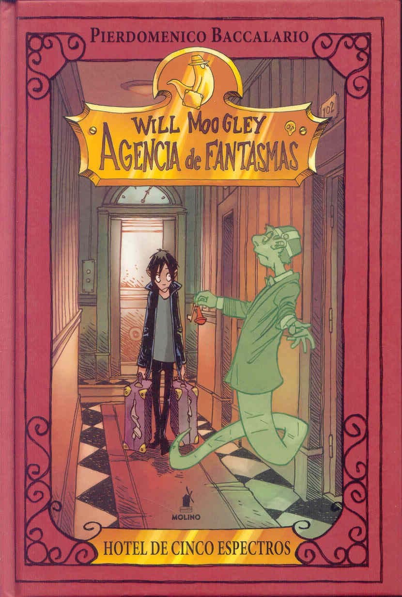 Portada de WILL MOOGLEY 1: AGENCIA DE FANTASMA: Hotel de cinco espectros: 000 (Ficción Kids)