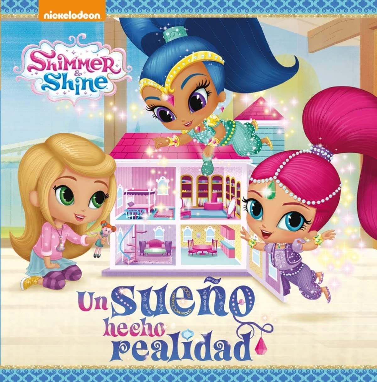 Portada de Shimmer & Shine. Un cuento - Un sueño hecho realidad (Nickelodeon)