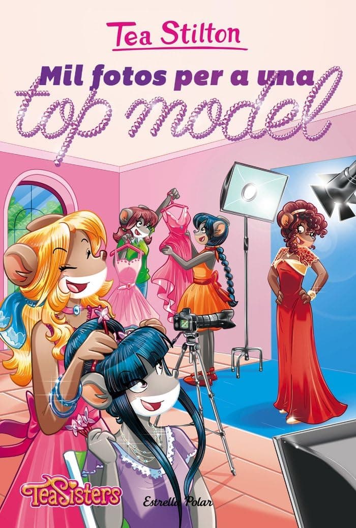 Portada de Mil fotos per a una Top Model: 23 (TEA STILTON. AVENTURES A RATFORD)