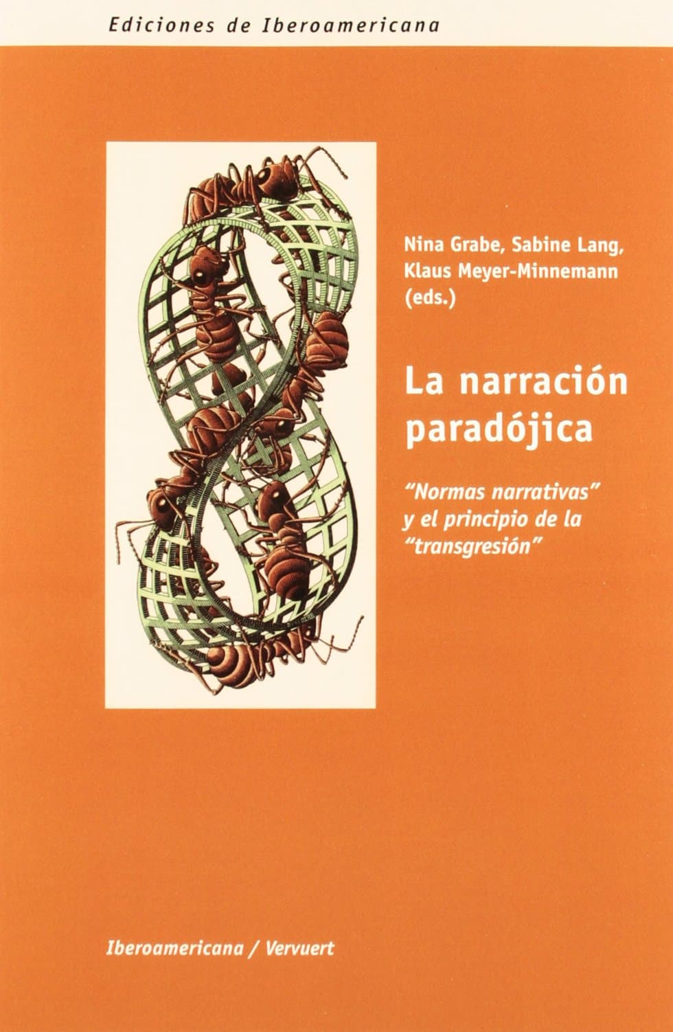 Portada de La narración paradójica. Normas narrativas y el principio de la transgresión.