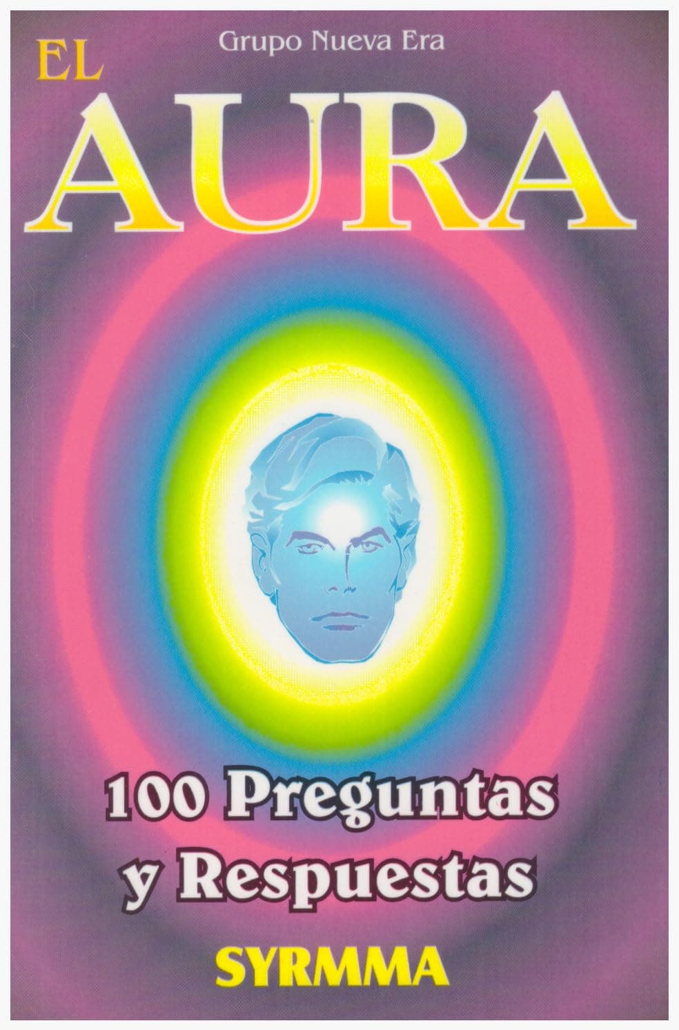 Portada de El aura. 100 preguntas y respuestas/ The aura. 100 Questions and Answers: Antologia/ Anthology