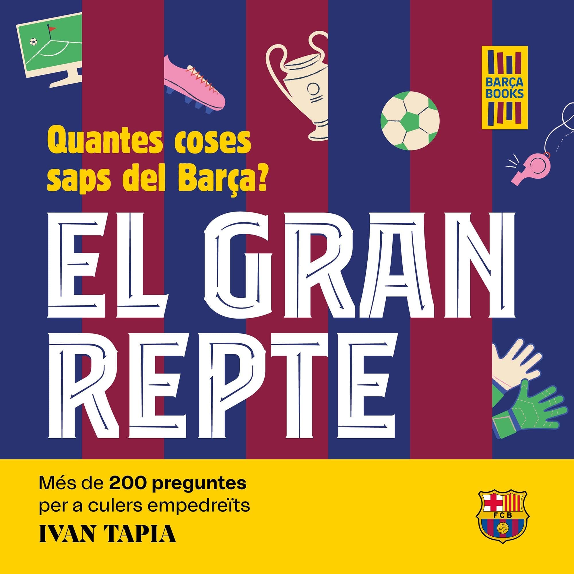 Portada de El gran repte. Quantes coses saps del Barça?: Més de 200 preguntes per a culers empedreïts (Barça Books)