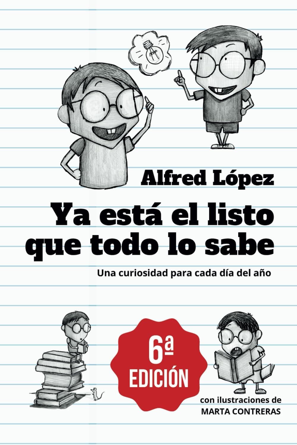 Portada de Ya está el listo que todo lo sabe: Una curiosidad para cada día del año ( Edicion 6, Español)