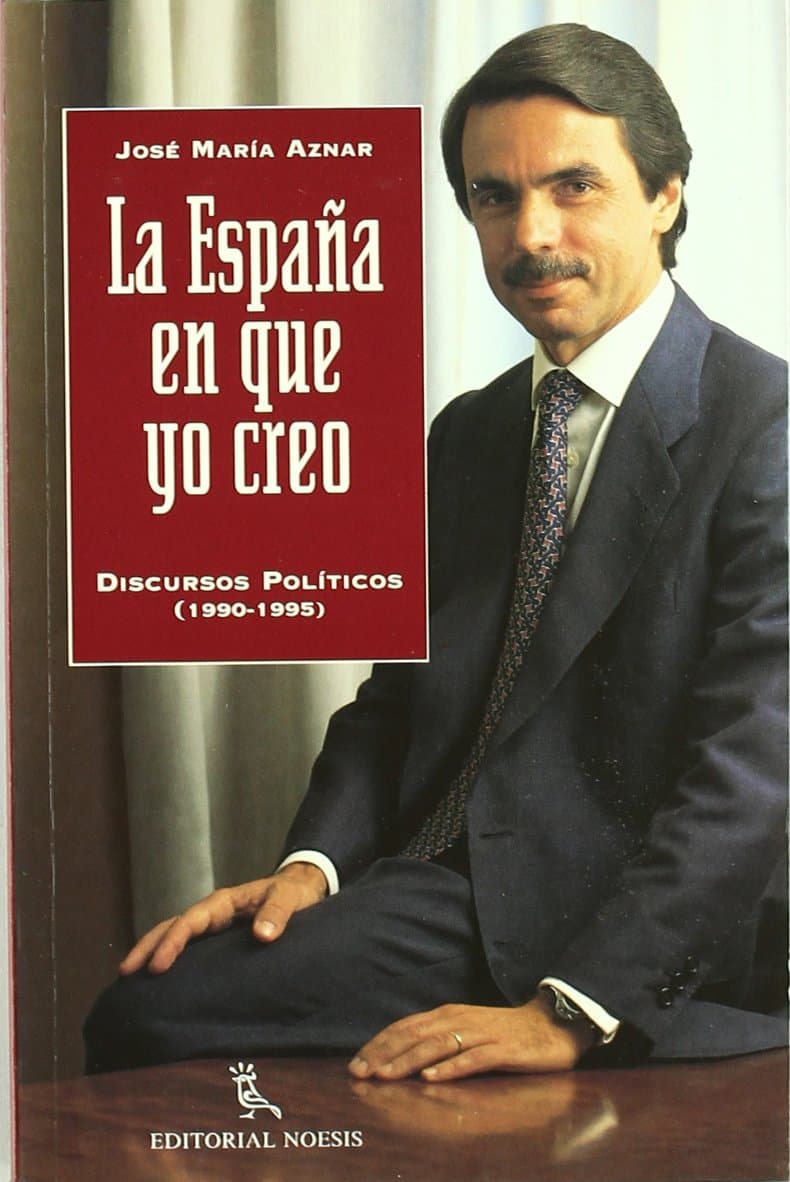 Portada de La España en que yo creo : discursos políticos (1990-1995)