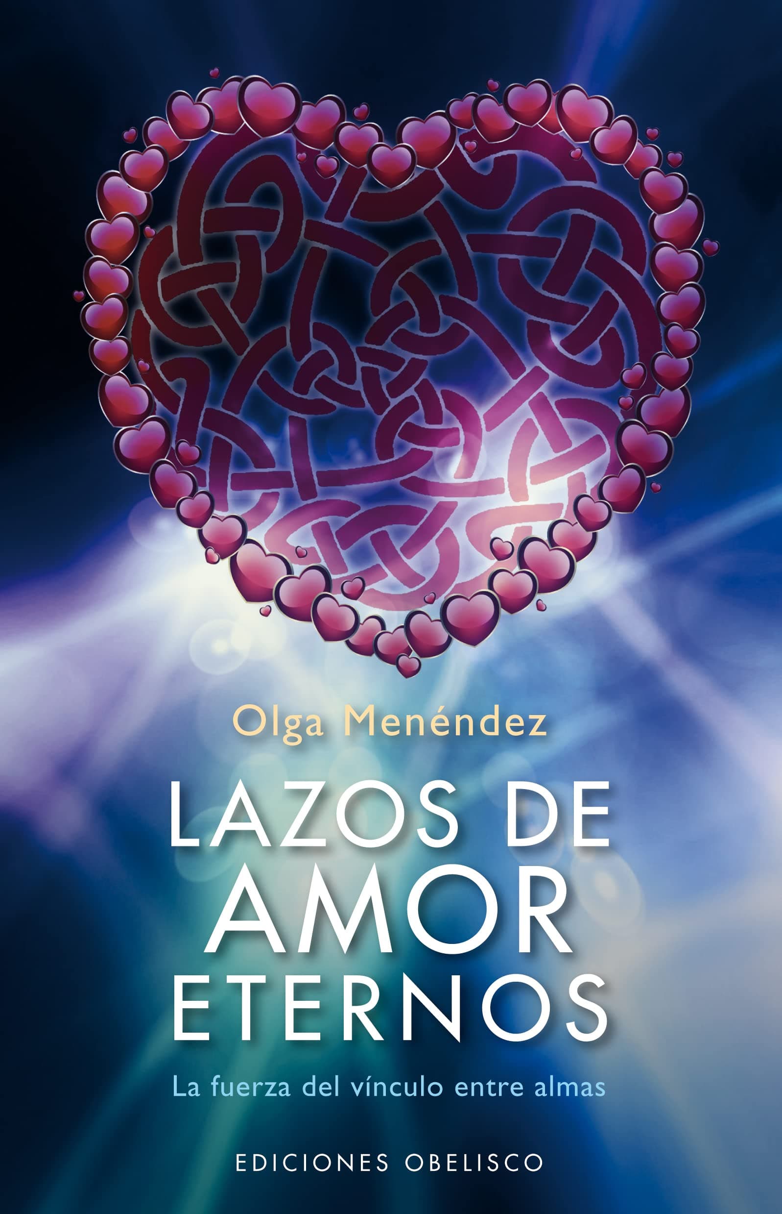 Portada de Lazos de amor eternos: La Fuerza del Vinculo Entre Almas (PSICOLOGÍA)