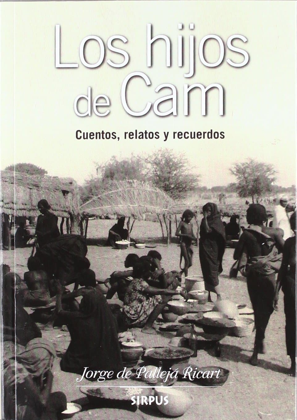 Portada de Los hijos de Cam : cuentos, relatos y recuerdos