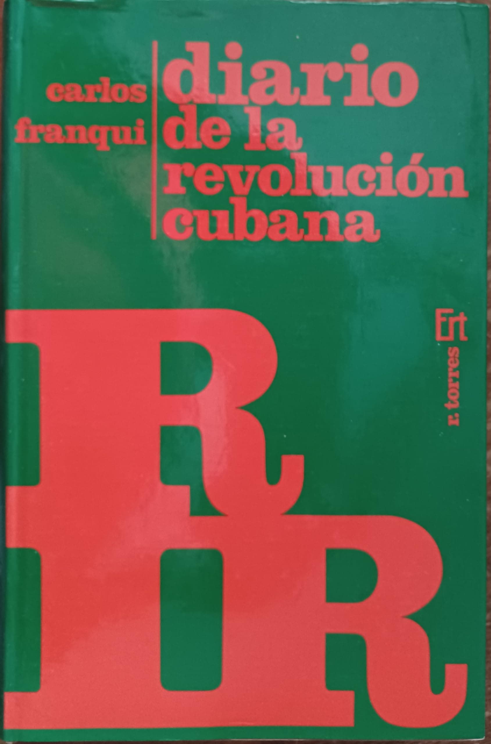 Portada de Carlos Franqui: DIARIO DE LA REVOLUCIÓN CUBANA (Barcelona, 1976)