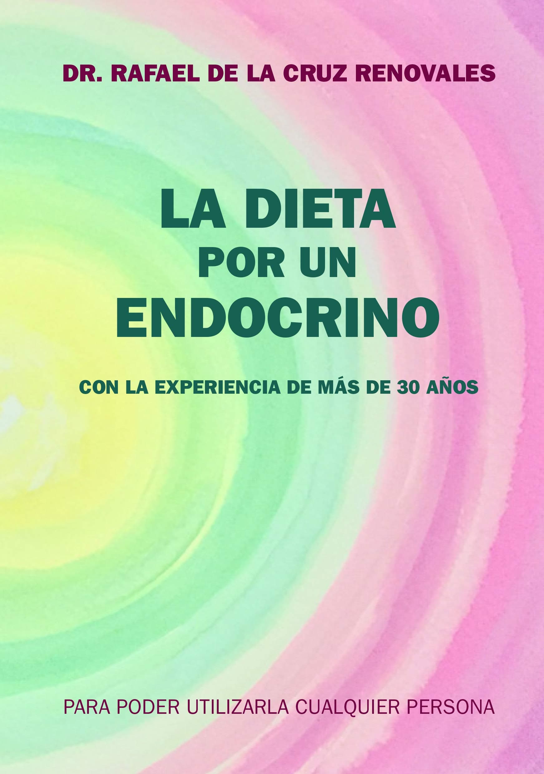 Portada de La Dieta Por Un endocrino (SIN COLECCION)
