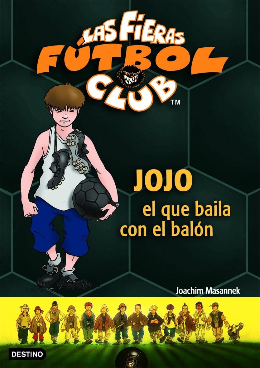 Portada de Jojo, el que baila con el balón: Las Fieras del Fútbol Club 11 (Las Fieras Futbol Club)