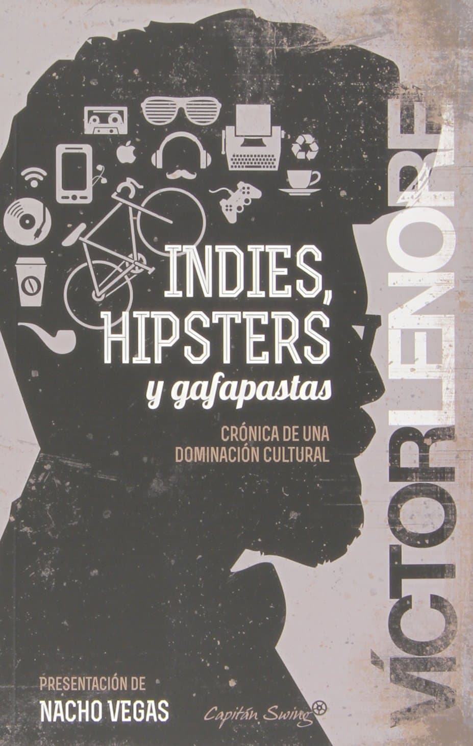 Portada de Indies Hipsters Y Gafapastas: Crónica de una dominación cultural (ENTRELINEAS)