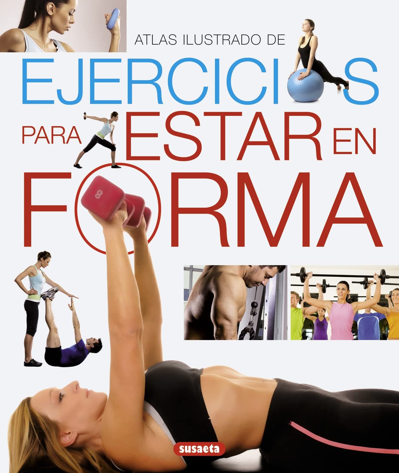 Portada de Ejercicios para estar en forma (Atlas Ilustrado)