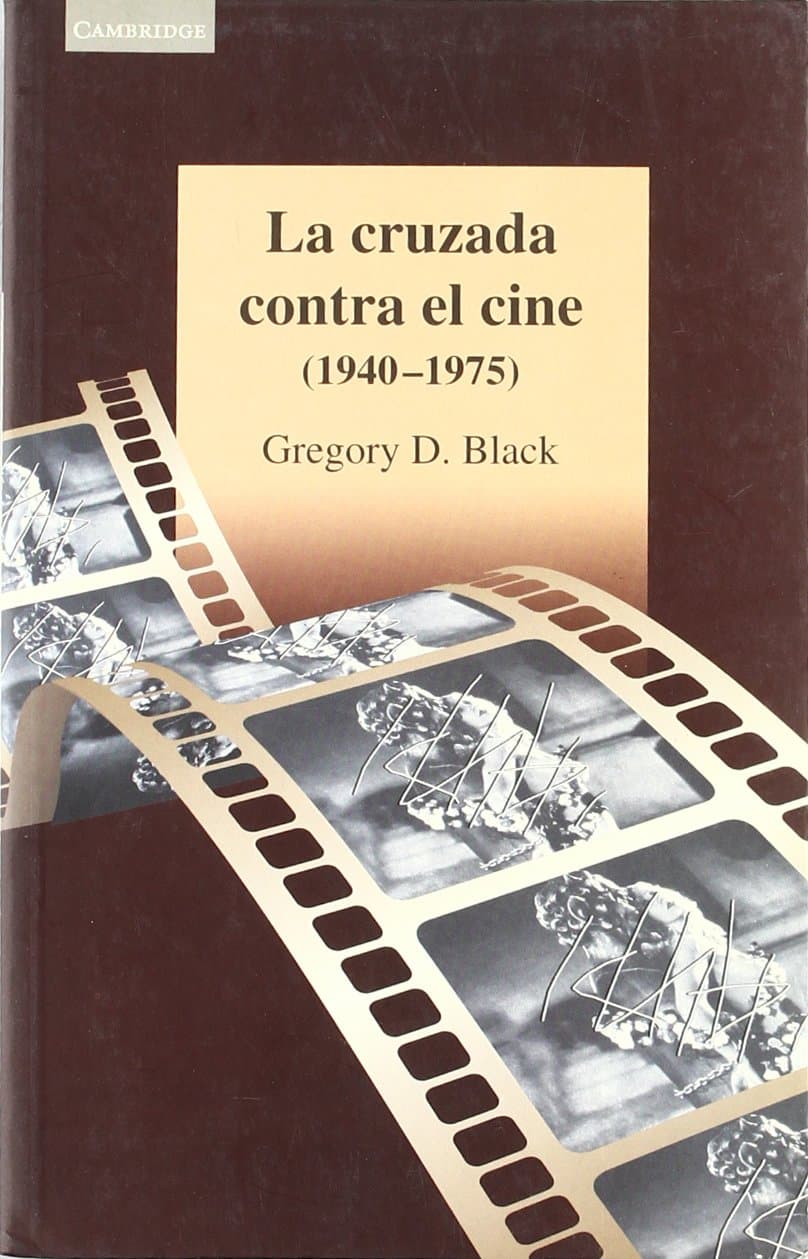 Portada de La cruzada contra el cine (1940-1975)
