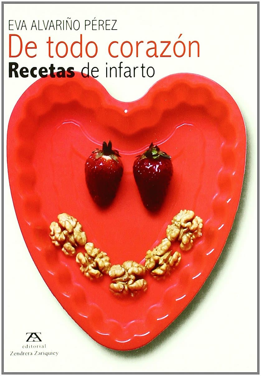 Portada de DE TODO CORAZON RECETAS DE INFARTO