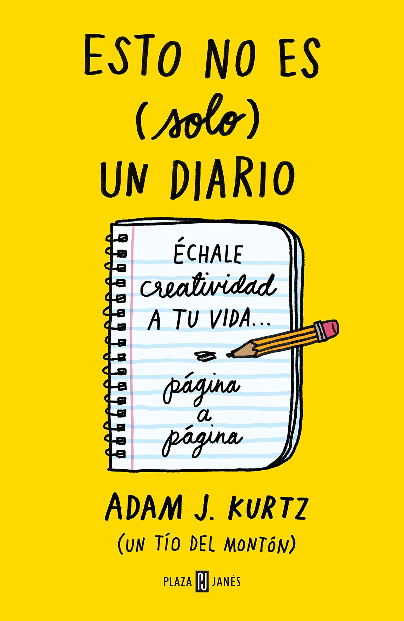 Portada de Esto no es (solo) un diario: Échale creatividad a tu vida página a página (Obras diversas)