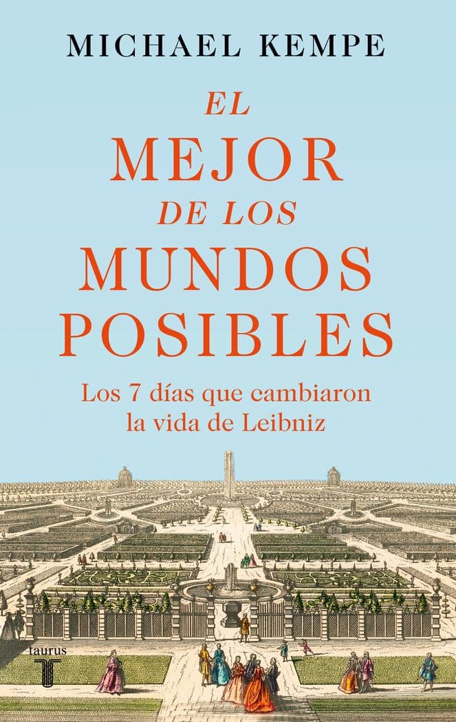 Portada de El mejor de los mundos posibles: Los 7 días que cambiaron la vida de Leibniz (Biografías)