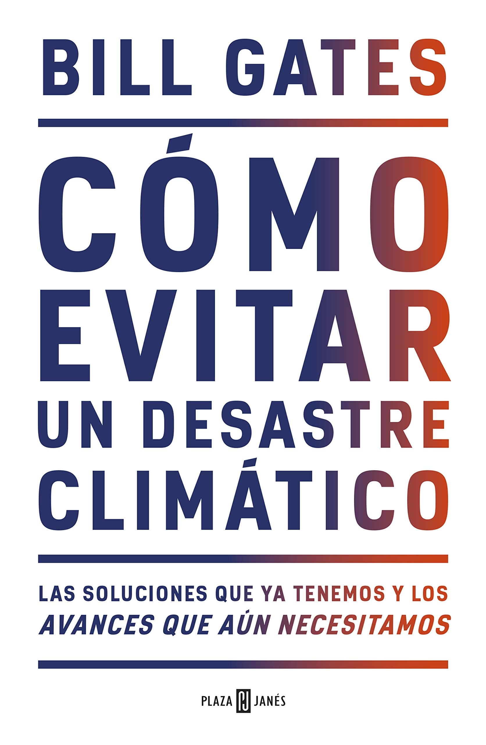 Portada de Cómo evitar un desastre climático: Las soluciones que ya tenemos y los avances que aún necesitamos (Obras diversas)