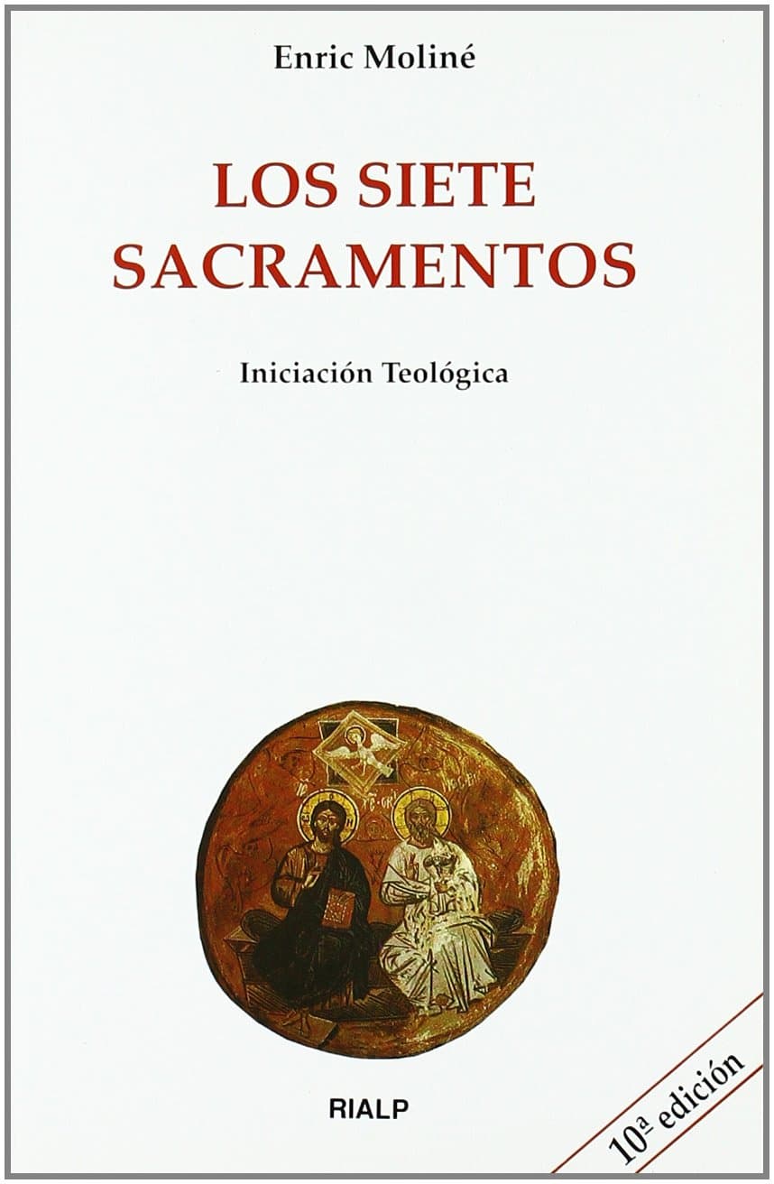 Portada de Los Siete Sacramentos (Biblioteca de Iniciación Teológica)