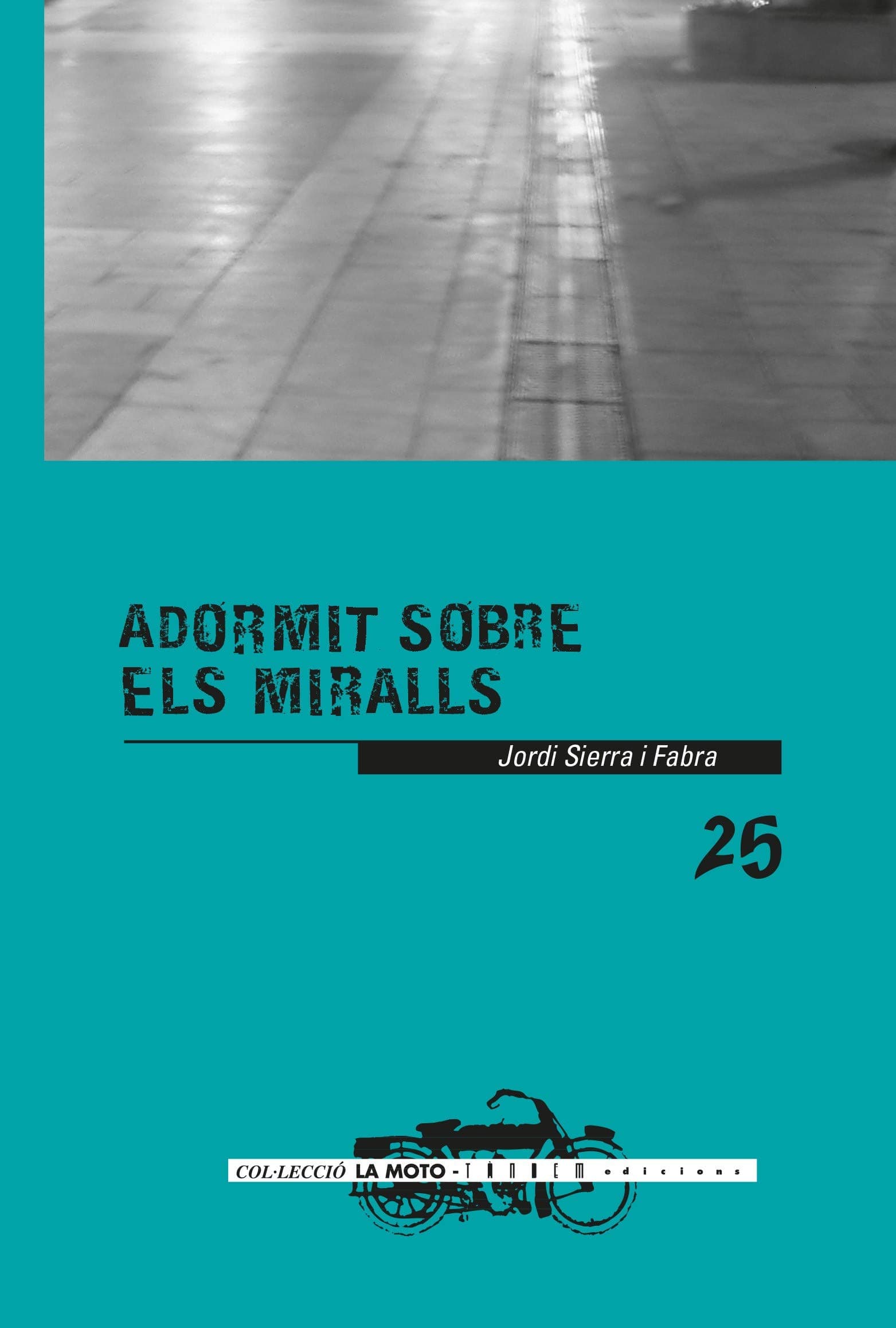 Portada de Adormit sobre els miralls: 25 (La Moto)