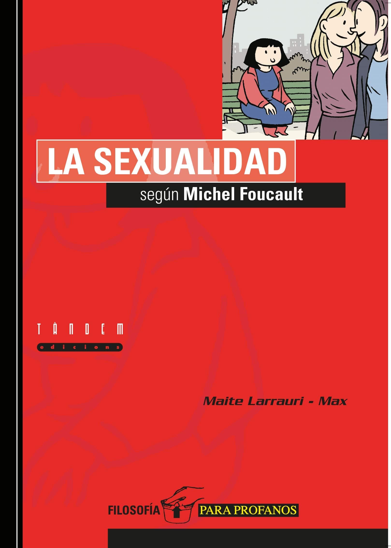 Portada de La sexualidad según Michel Foucault: 2 (Filosofía para profanos)