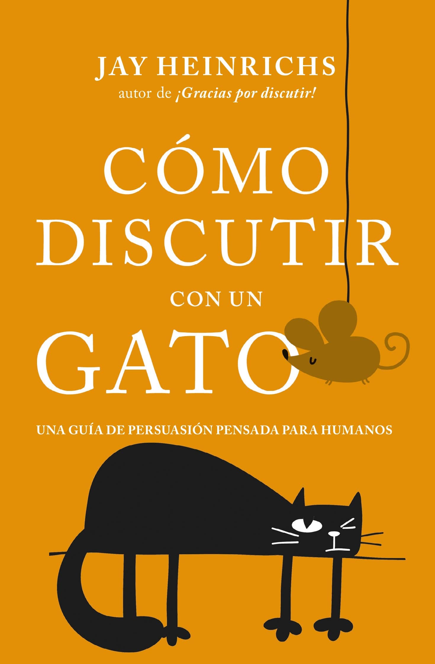 Portada de Cómo discutir con un gato: Una guía de persuasión pensada para humanos (Books4pocket crec. y salud)