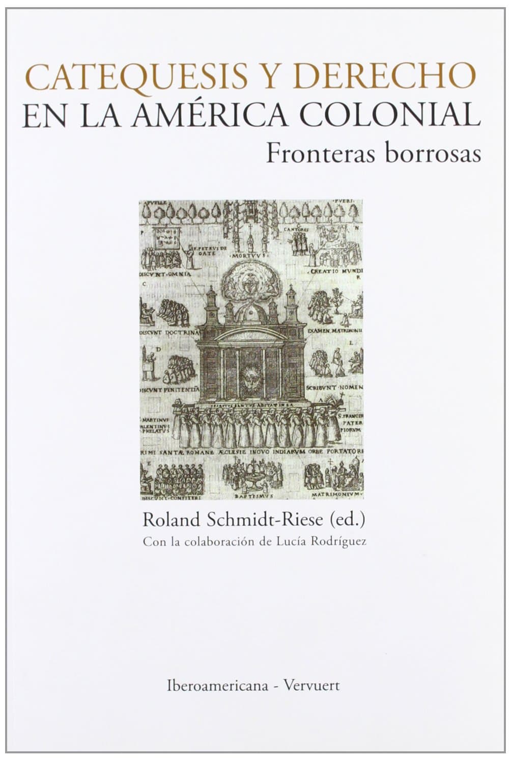 Portada de Catequesis y derecho en la América colonial: fronteras borrosas