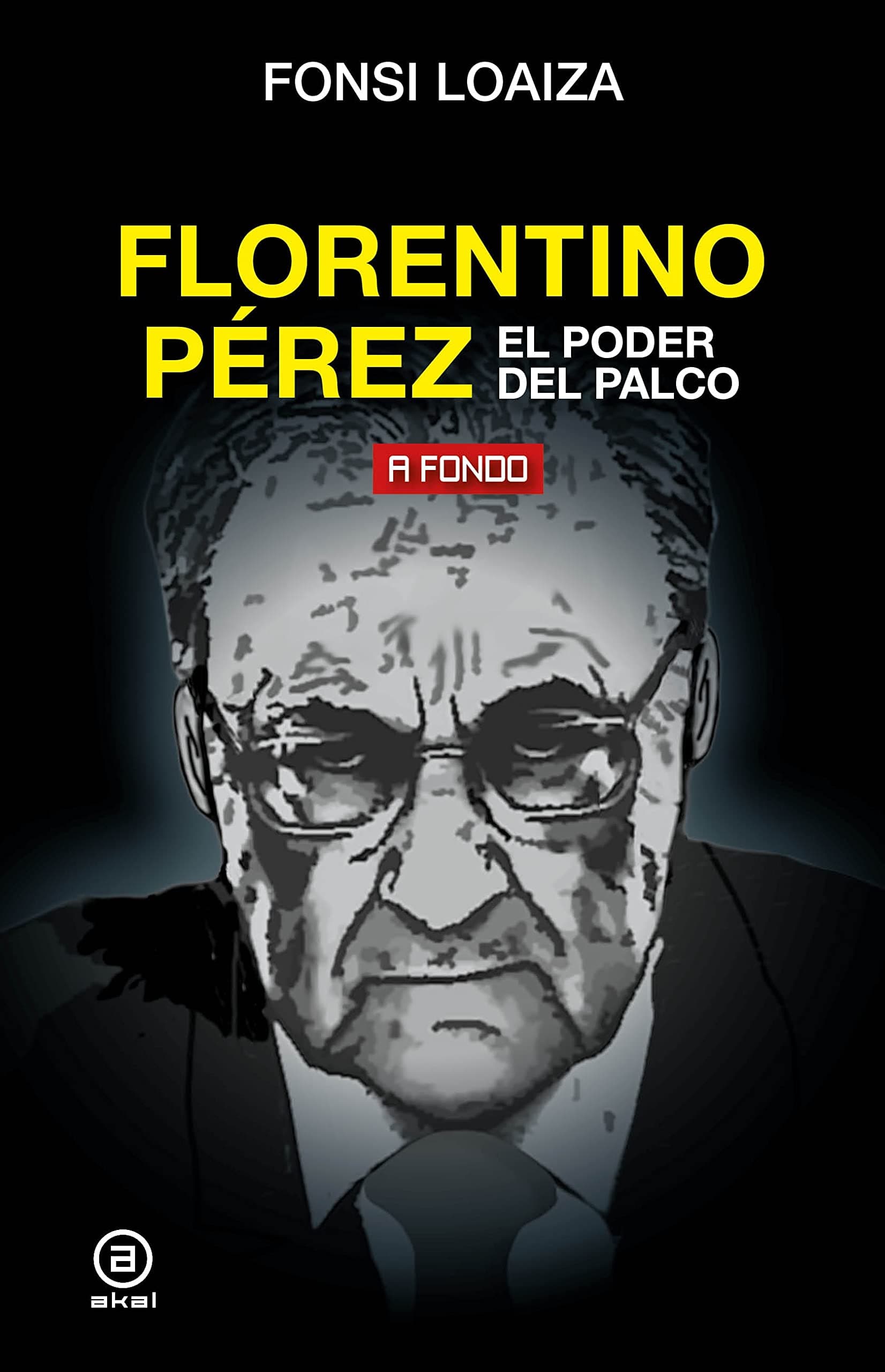 Portada de Florentino Pérez, el poder del palco: 26 (A fondo)