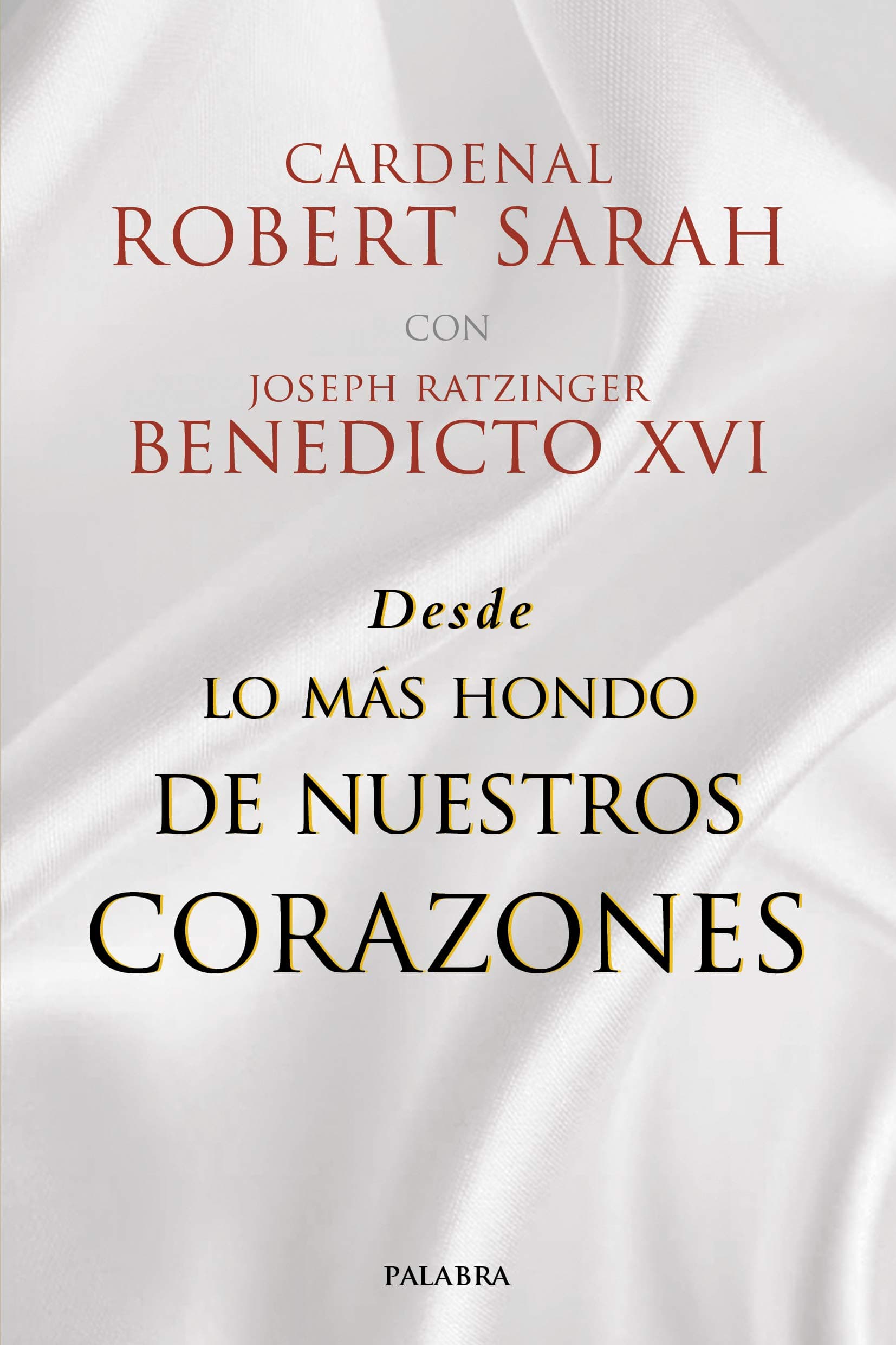 Portada de Desde lo más hondo de nuestros corazones (Mundo y Cristianismo)