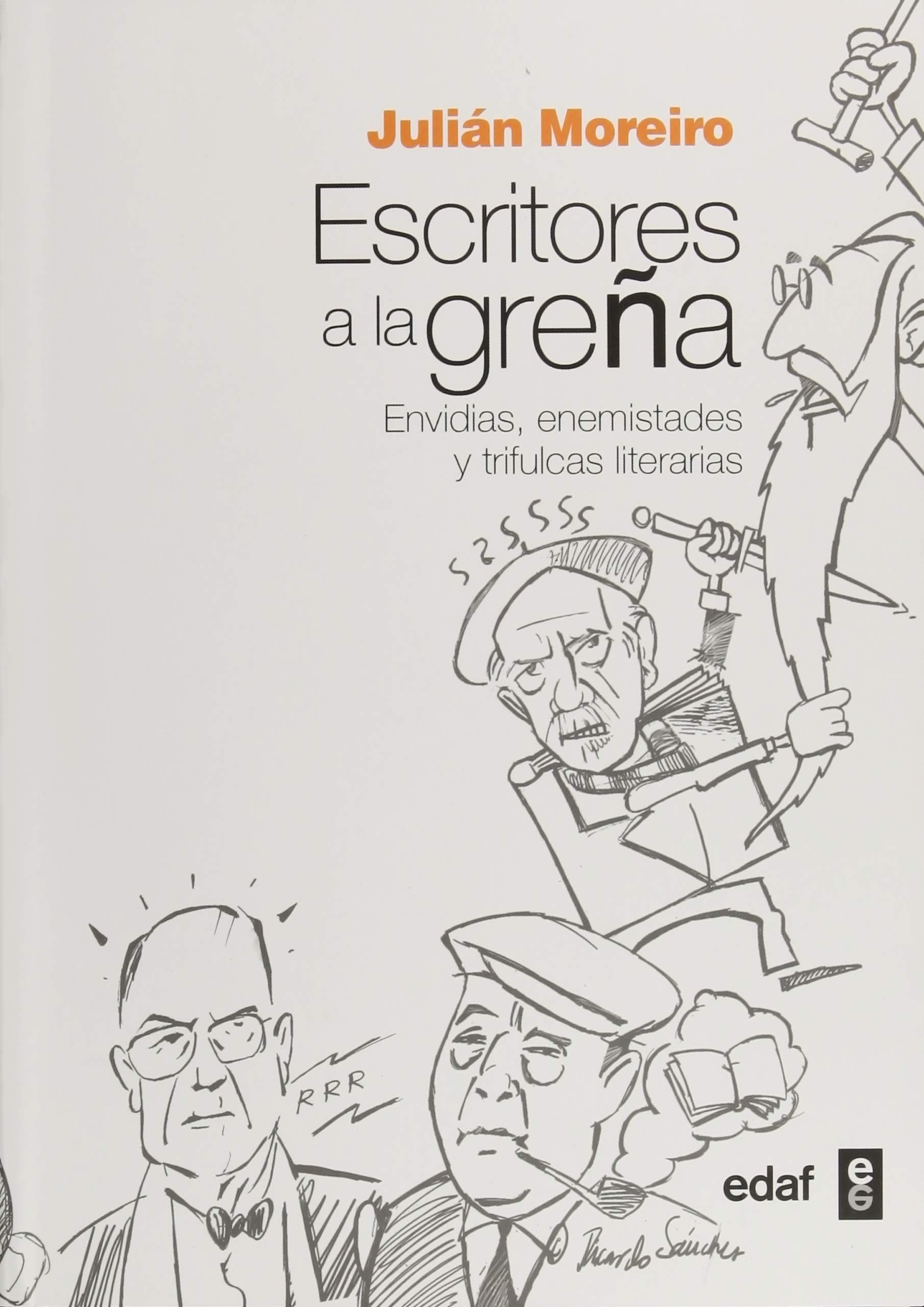 Portada de ESCRITORES A LA GREÑA. ENVIDIAS, ENEMISTADES Y TRIFULCAS LITERARIAS (Clío Crónicas de la Historia)