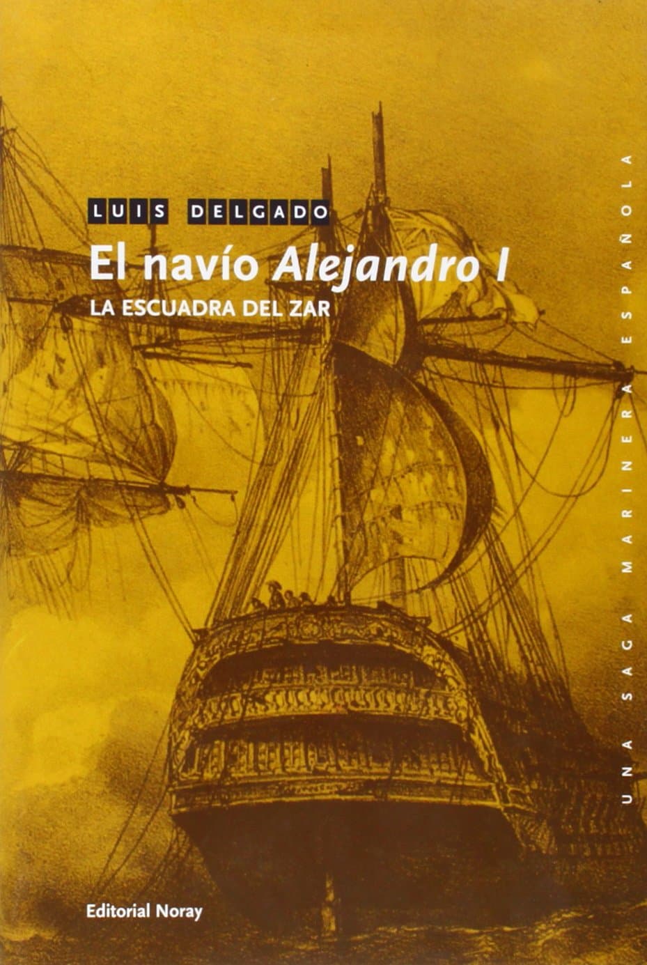Portada de El navío Alejandro I: La escuadra del Zar (Una saga marinera española)