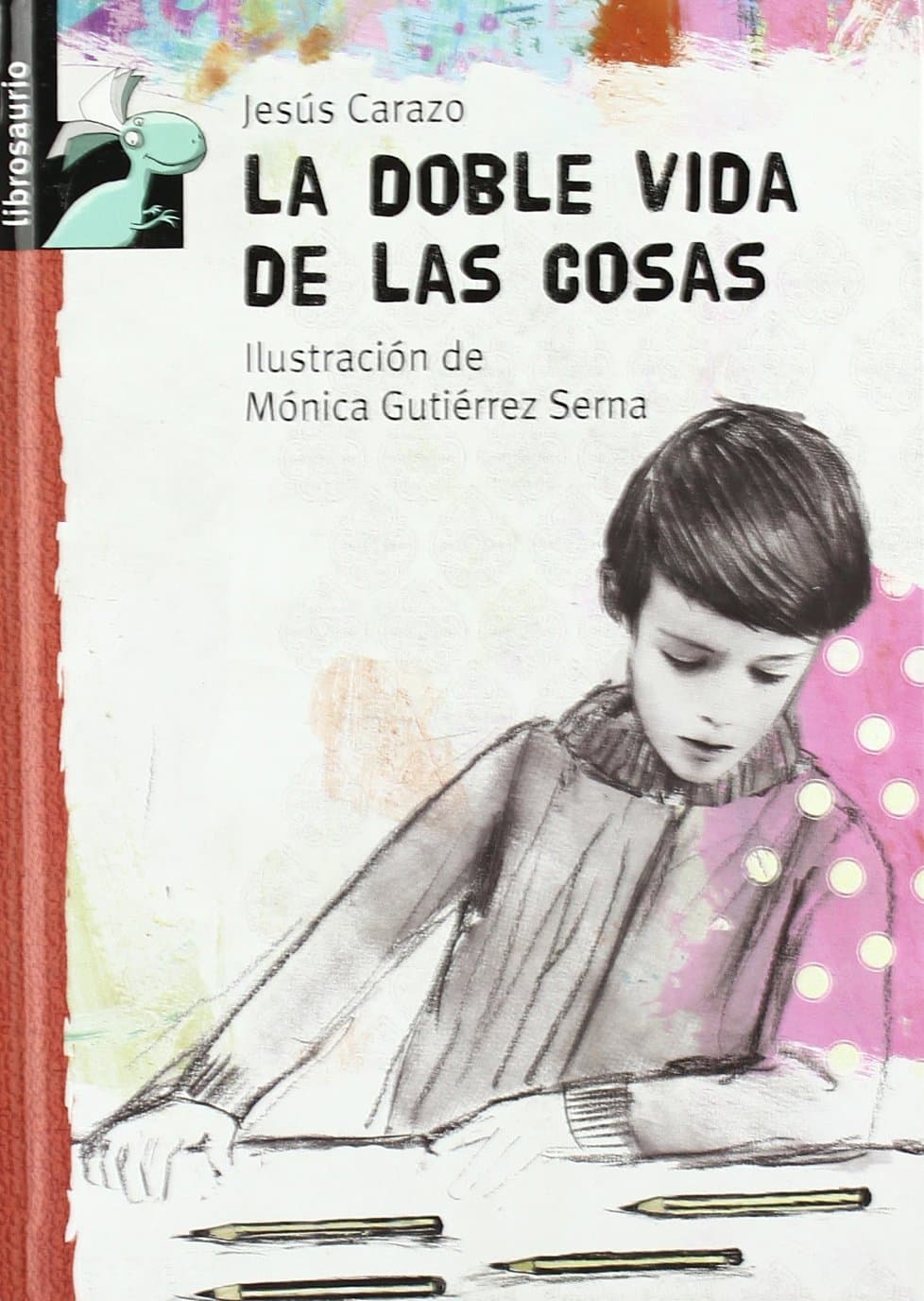 Portada de La doble vida de las cosas (Librosaurio)