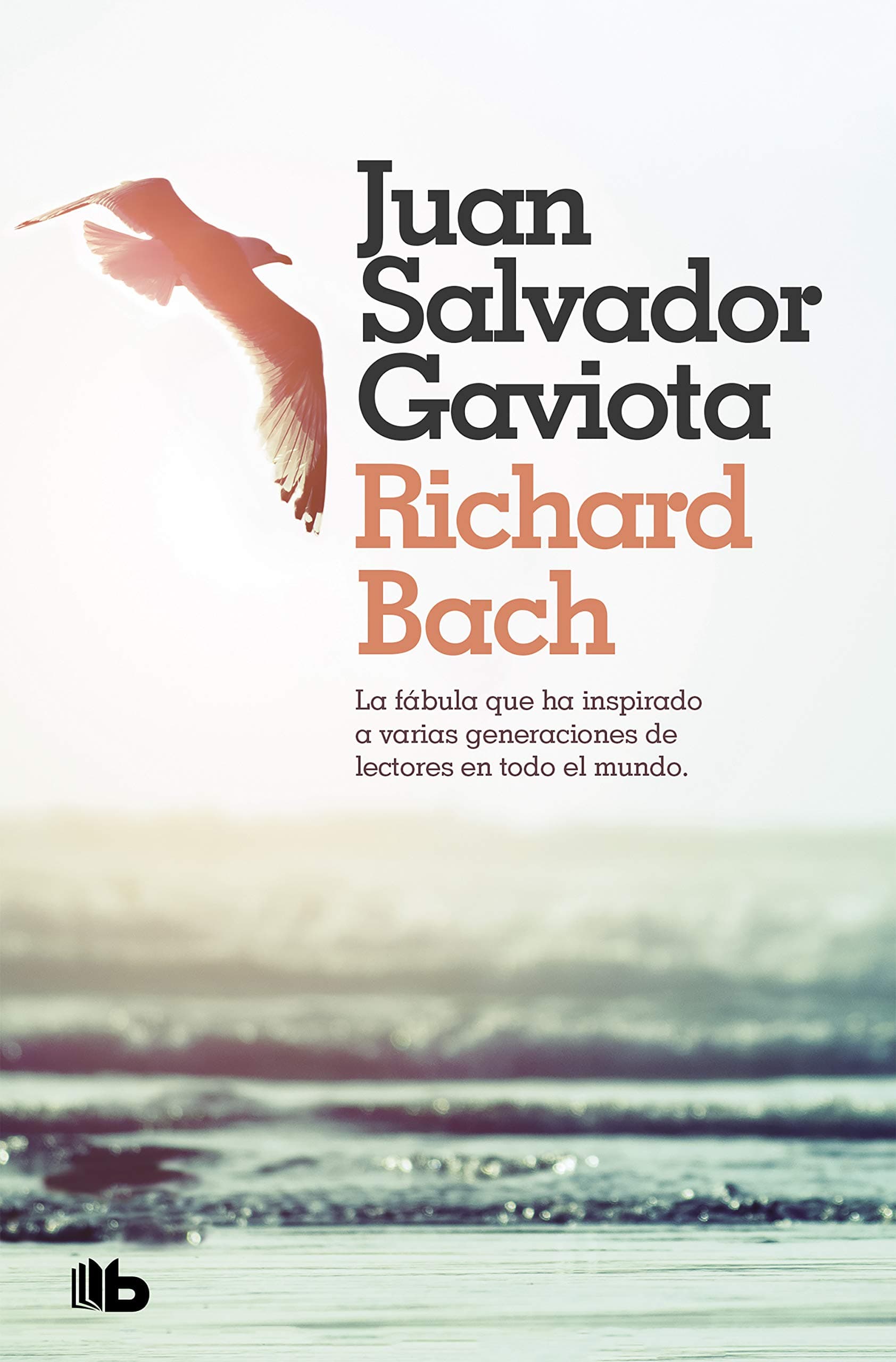 Portada de Juan Salvador Gaviota: La fábula más inspirada de nuestro tiempo. Con capítulo final inédito y fotografías de Russell Munson. (Ficción)