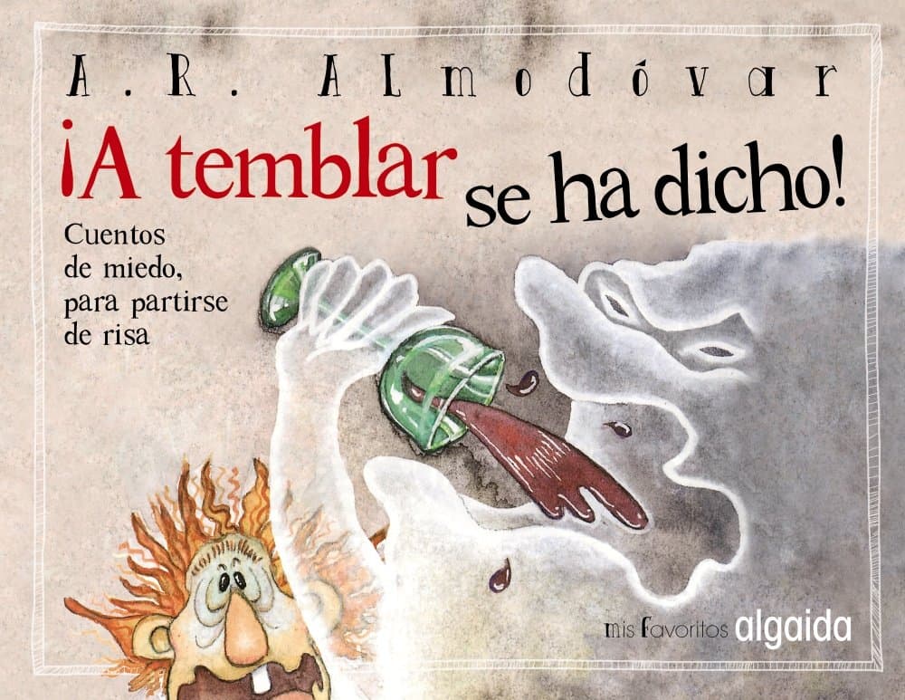 Portada de Mis favoritos: ¡A temblar se ha dicho! (INFANTIL - JUVENIL - CUENTOS DE LA MEDIA LUNITA - VOLÚMENES EN CARTONÉ)